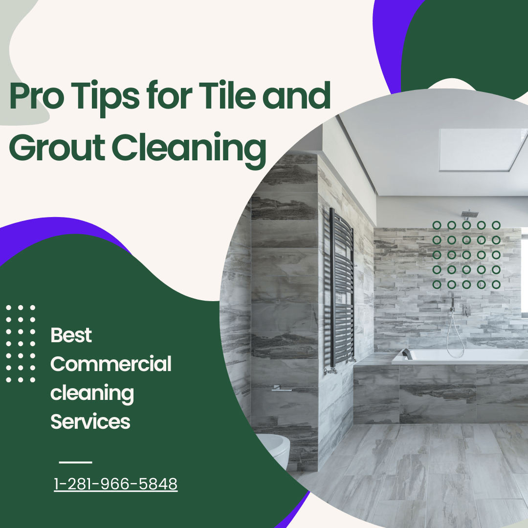 You are currently viewing Pro Tips for Tile and Grout Cleaning: A Comprehensive Guide