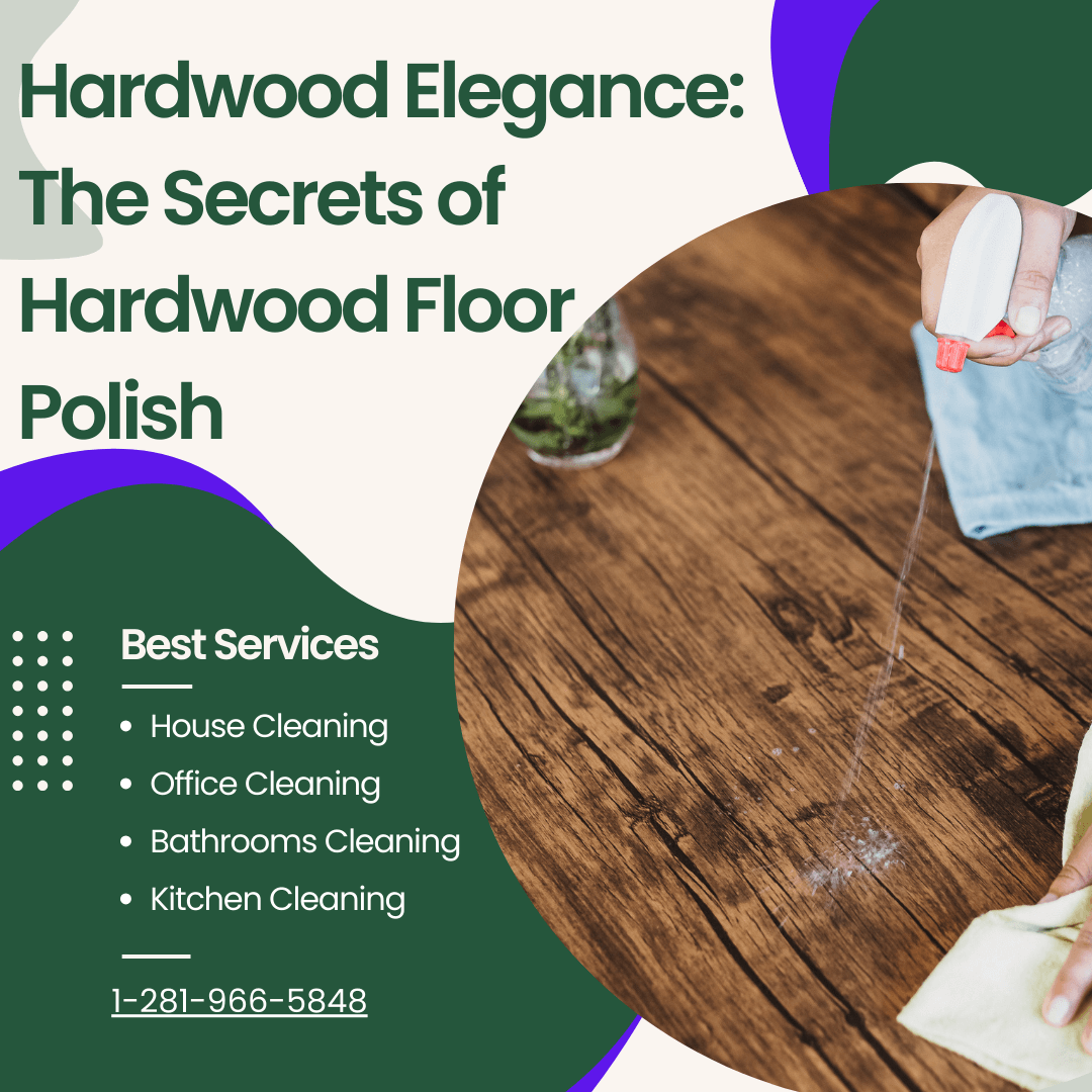 Read more about the article Hardwood Elegance: The Secrets of Hardwood Floor Polish